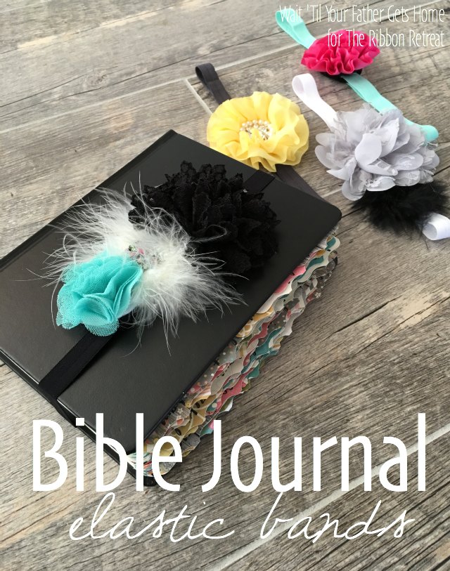 Bible Journal Elastic Bands via Wait Til Your Father Gets Home for The Ribbon Retreat