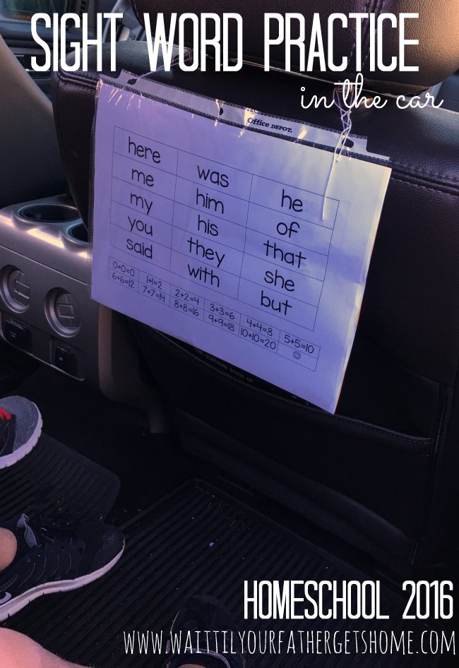 Homeschool 2016-2017 Sight Word Practice in the Car with Wait Til Your Father Gets Home