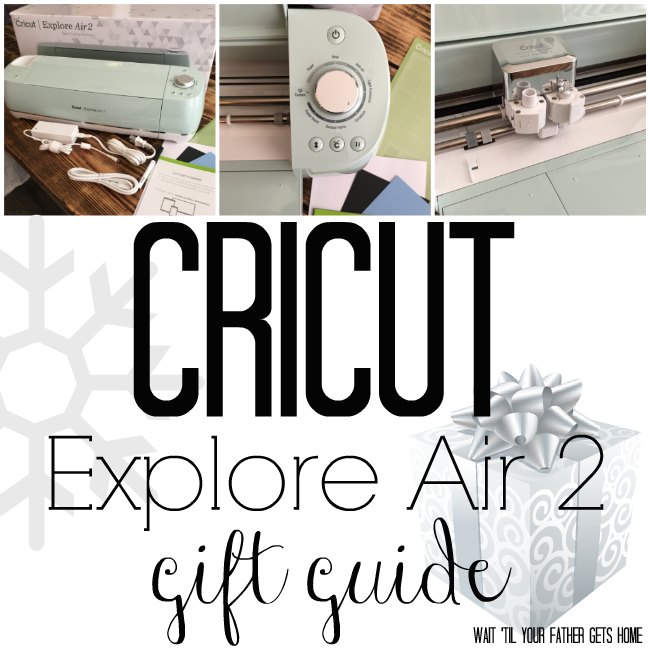 Cricut Explore Air 2 Gift Guide & Review from Wait 'Til Your Father Gets Home #ExploreAir2 #CricutExploreAir2 #Cricut #CricutGifts #GiftGuide #Christmas2016 #Holidays2016
